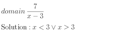 The domain of 7/(x-3) is x<3\lor x>3